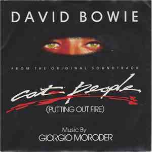 David Bowie Music By Giorgio Moroder - Cat People (Putting Out Fire) (From The Original Soundtrack) download mp3 flac