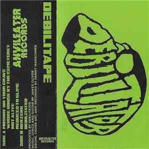 Debilitator - Debilitape download free Debilitator - Debilitape download mp3 flac