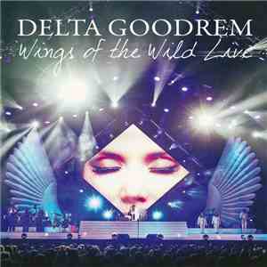 Delta Goodrem - Wings Of The Wild Live download free