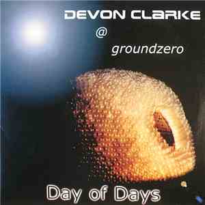 Devon Clarke @ Groundzero  - Day Of Days download mp3 flac