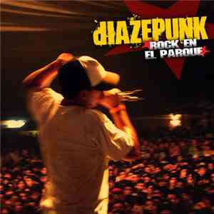 Diazepunk - Rock En El Parque download free