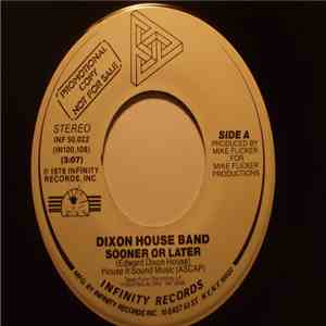 Dixon House Band - Sooner Or Later download free