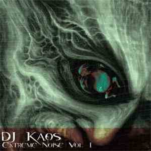 DJ Kaos - Extreme Noise Vol. 1 download free DJ Kaos - Extreme Noise Vol. 1 download mp3 flac