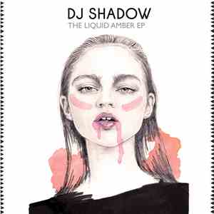 DJ Shadow - The Liquid Amber EP download mp3 flac