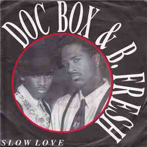 Doc Box & B. Fresh - Slow Love download mp3 flac