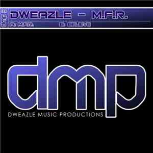 Dweazle - M.F.R. download free