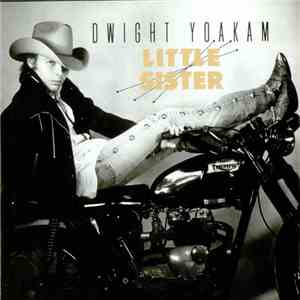 Dwight Yoakam - Little Sister download free
