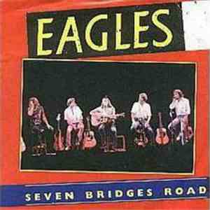 Eagles - Seven Bridges Road download mp3 flac