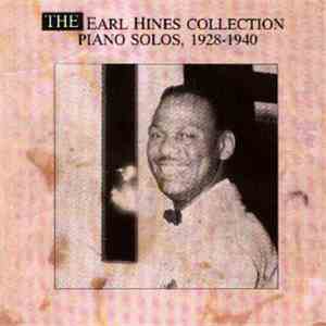 Earl Hines - The Earl Hines Collection Piano Solos, 1928-1940 download free