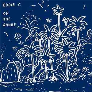 Eddie C - On The Shore download free Eddie C - On The Shore download mp3 flac