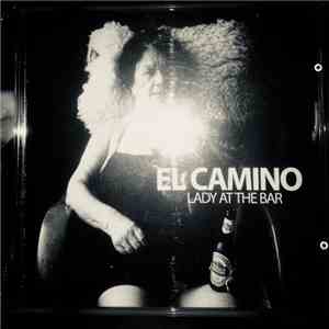 El Camino - LADY AT THE BAR download mp3 flac