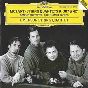 Emerson String Quartet - Mozart: String Quartets K.387 & 421 download free Emerson String Quartet - Mozart: String Quartets K.387 & 421 download mp3 flac