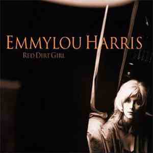 Emmylou Harris - Red Dirt Girl download free