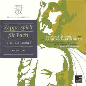 Ensemble Ambrosius feat. Napoleon Murphy Brock - Zappa Spielt Für Bach (Zappa Plays For Bach) In St. Katharinen Hamburg download free