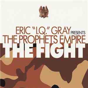 Eric "I.Q." Gray Presents The Prophets Empire - The Fight download mp3 flac