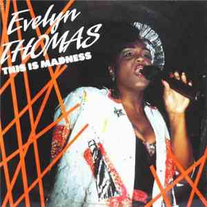 Evelyn Thomas - This Is Madness download free Evelyn Thomas - This Is Madness download mp3 flac