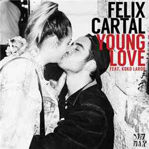 Felix Cartal Feat. Koko Laroo - Young Love download mp3 flac