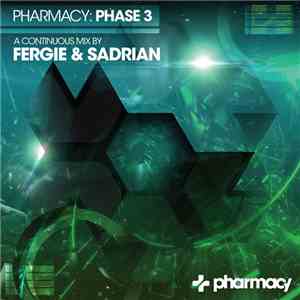 Fergie & Sadrian - Pharmacy: Phase 3 download mp3 flac
