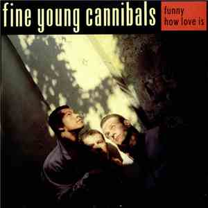 Fine Young Cannibals - Funny How Love Is download mp3 flac