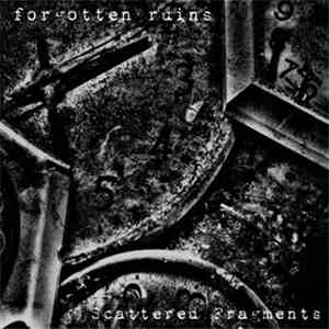 Forgotten Ruins - Scattered Fragments download mp3 flac