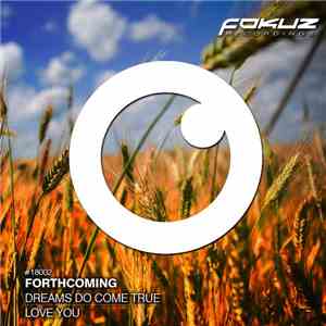 Forthcoming - Dreams Do Come True / Love You download free Forthcoming - Dreams Do Come True / Love You download mp3 flac