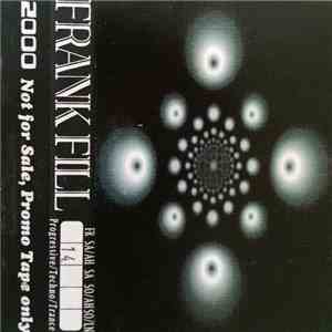 Frank Fill - 2000 #14 SA/AH - Progressive / Techno / Trance download free Frank Fill - 2000 #14 SA/AH - Progressive / Techno / Trance download mp3 flac