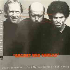 Frank Jakobsen - Carl Morten Iversen - Rob Waring - Secret Red Thread download free