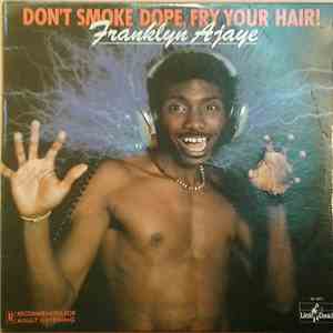 Franklyn Ajaye - Don't Smoke Dope, Fry Your Hair! download free