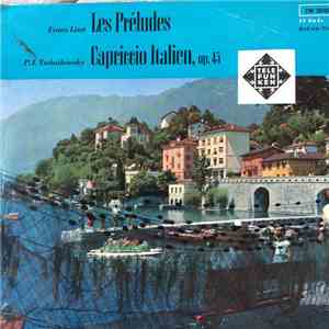 Franz Liszt / Peter I. Tschaikowsky / Orchestre Symphonique De La Radiodiffusion Nationale Belge, Bruxelles, Franz André - Les Préludes / Capriccio Italien Op. 45 download free Franz Liszt / Peter I. Tschaikowsky / Orchestre Symphonique De La Radiodiffusion Nationale Belge, Bruxelles, Franz André - Les Préludes / Capriccio Italien Op. 45 download mp3 flac