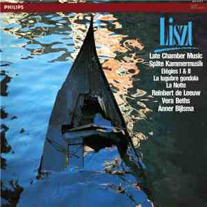 Franz Liszt, Reinbert de Leeuw, Vera Beths, Anner Bylsma - Late Chamber Music - Späte Kammermusik download free
