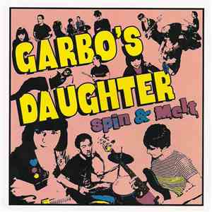 Garbo's Daughter - Spin & Melt download free