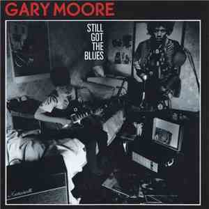 Gary Moore - Still Got The Blues download free