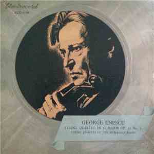 George Enescu - Cvartetul Radio - String Quartet In G Major Op. 22 No. 2 download mp3 flac George Enescu - Cvartetul Radio - String Quartet In G Major Op. 22 No. 2 download free