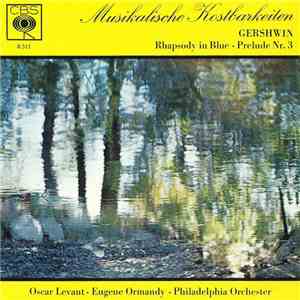 Gershwin, Oscar Levant - Eugene Ormandy - Philadelphia Orchester - Rhapsody In Blue - Prelude Nr. 3 download free Gershwin, Oscar Levant - Eugene Ormandy - Philadelphia Orchester - Rhapsody In Blue - Prelude Nr. 3 download mp3 flac
