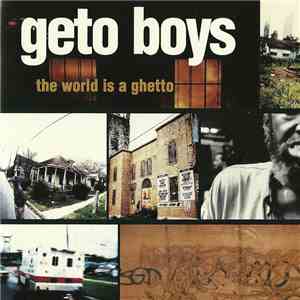 Geto Boys - The World Is A Ghetto download free Geto Boys - The World Is A Ghetto download mp3 flac