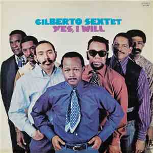 Gilberto Sextet - Yes I Will download free