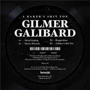 Gilmer Galibard - A Baker's Shit Ton download mp3 flac