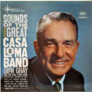 Glen Gray And The Casa Loma Band - Sounds Of The Great Casa Loma Band download free