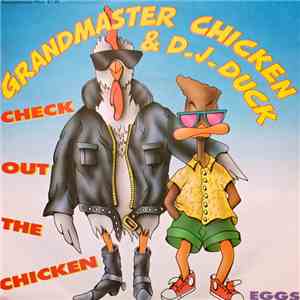 Grandmaster Chicken & D.J. Duck - Check Out The Chicken download free