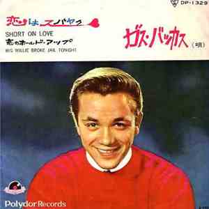 Gus Backus - Short On Love / Big Willie Broke Jail Tonight download free Gus Backus - Short On Love / Big Willie Broke Jail Tonight download mp3 flac