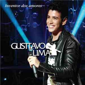 Gusttavo Lima - Inventor Dos Amores download free