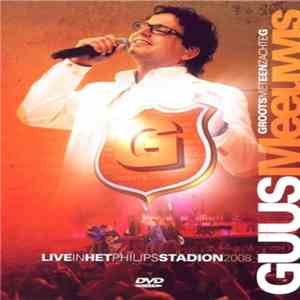 Guus Meeuwis - Groots Met Een Zachte G (Live In Het Philips Stadion 2008) download mp3 flac