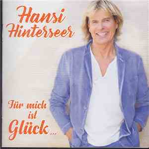 Hansi Hinterseer - Für Mich Ist Glück download mp3 flac