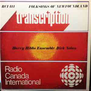Harry Hibbs Ensemble / Dick Nolan  - Folksongs Of Newfoundland download free