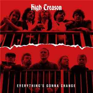 High Treason  - Everything's Gonna Change download mp3 flac