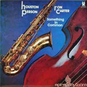 Houston Person, Ron Carter - Something In Common download free Houston Person, Ron Carter - Something In Common download mp3 flac
