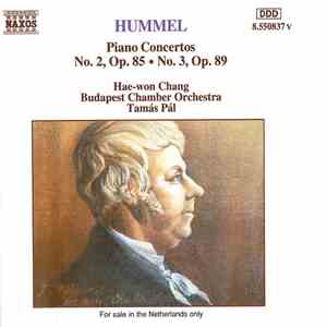 Hummel, Hae-Won Chang, Budapest Chamber Orchestra, Tamás Pál - Piano Concertos No. 2, Op. 85 / No. 3, Op. 89 download free