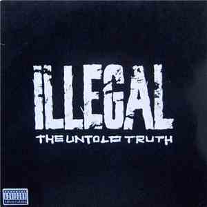 Illegal  - The Untold Truth download free