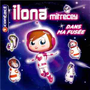 Ilona Mitrecey - Dans Ma Fusée download mp3 flac