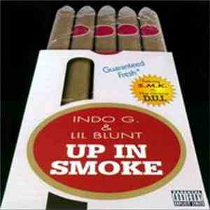 Indo G. & Lil Blunt - Up In Smoke download free